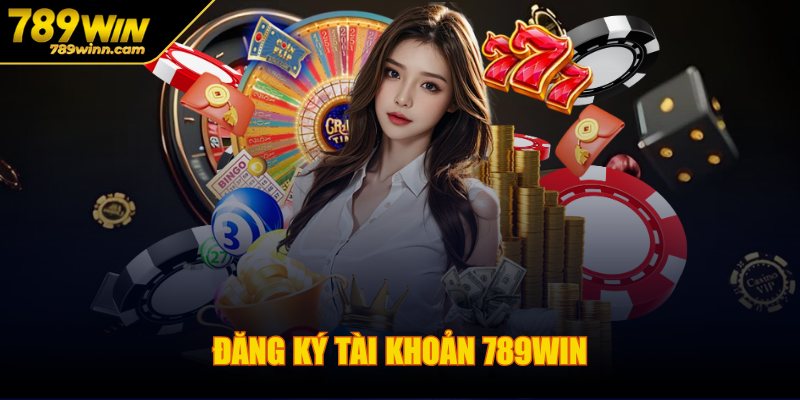 Đăng ký tài khoản 789WIN