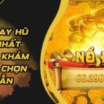 Game Quay Hũ Dễ Nổ Nhất 789WIN - Khám Phá Lựa Chọn Hấp Dẫn