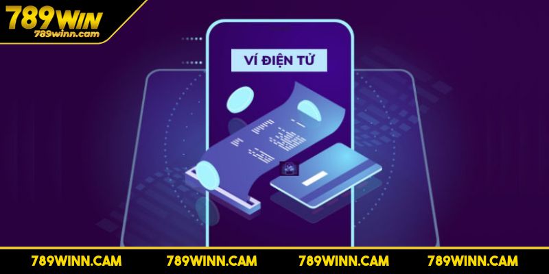 Rút tiền 789WIN qua ví điện tử