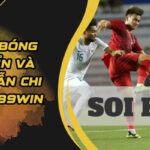 Soi Kèo Bóng Đá Chuẩn Và Hướng Dẫn Chi Tiết Từ 789WIN 4 Soi Kèo Bóng Đá Chuẩn Và Hướng Dẫn Chi Tiết Từ 789WIN